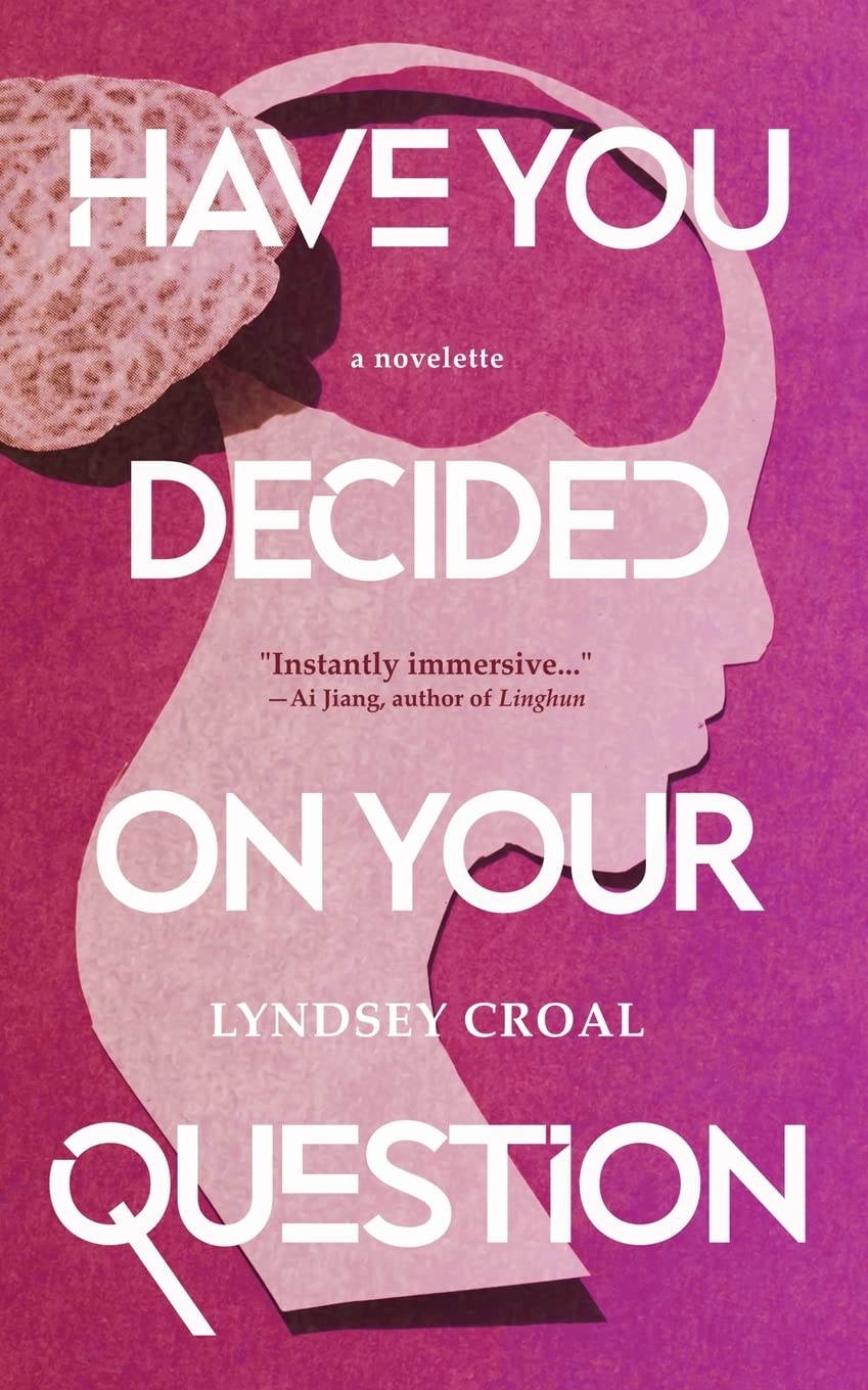 Cover of Have You Decided on Your Question