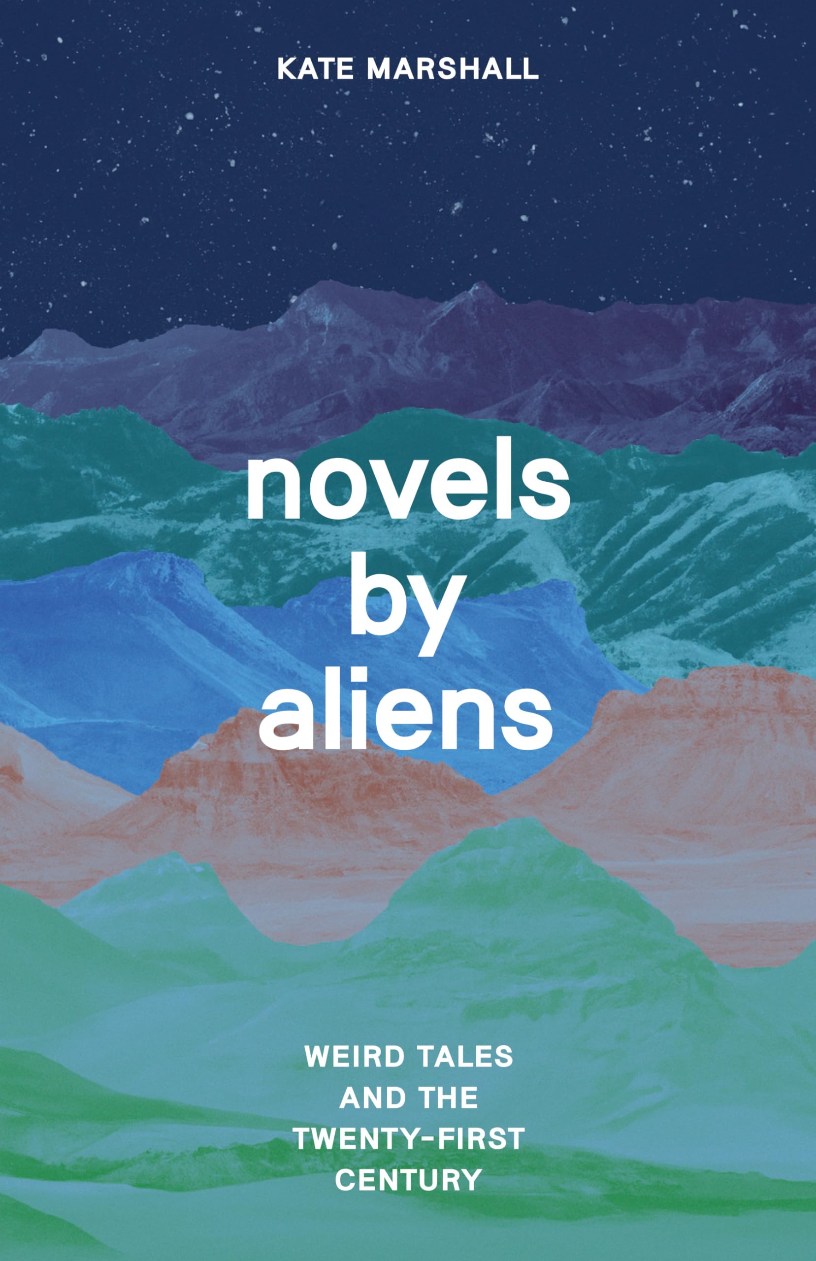 Cover of Novels by Aliens: Weird Tales and the Twenty-First Century